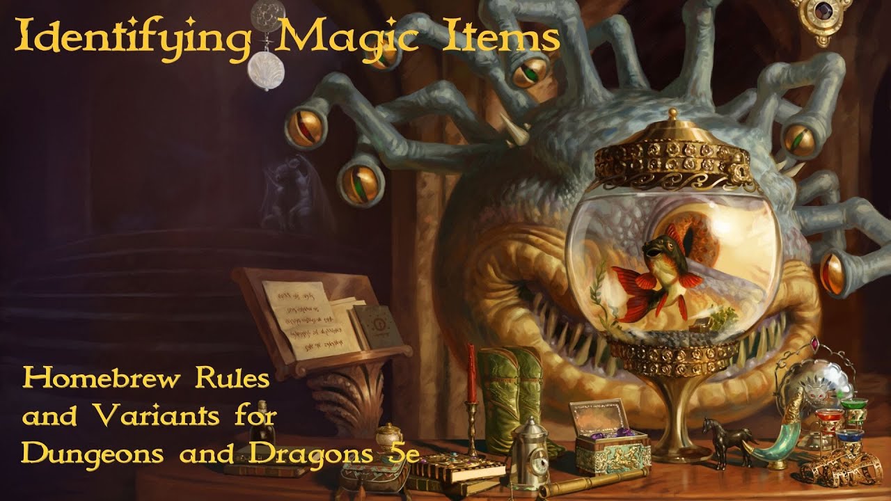 Identifying Magic Items - Homebrew Rules and Variants for Dungeons and Dragons 5e