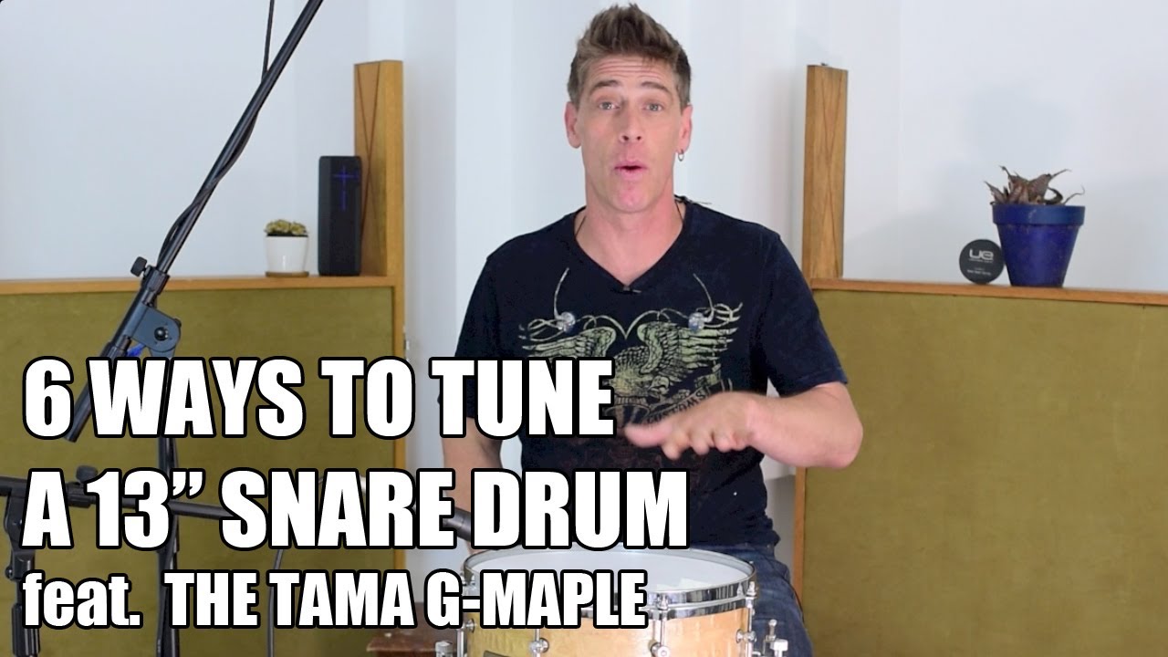 6 Ways To Tune A 13 Inch Snare Drum feat The Tama G-Maple