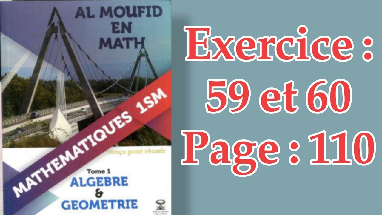 Ensemble - Ex 59 et 60 Page 110 - [AL MOUFID]