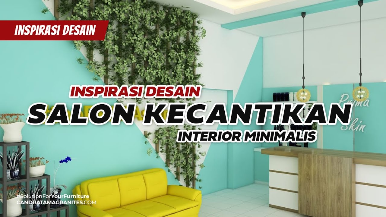 Desain Interior Salon Kecantikan Minimalis - Candratama Granites
