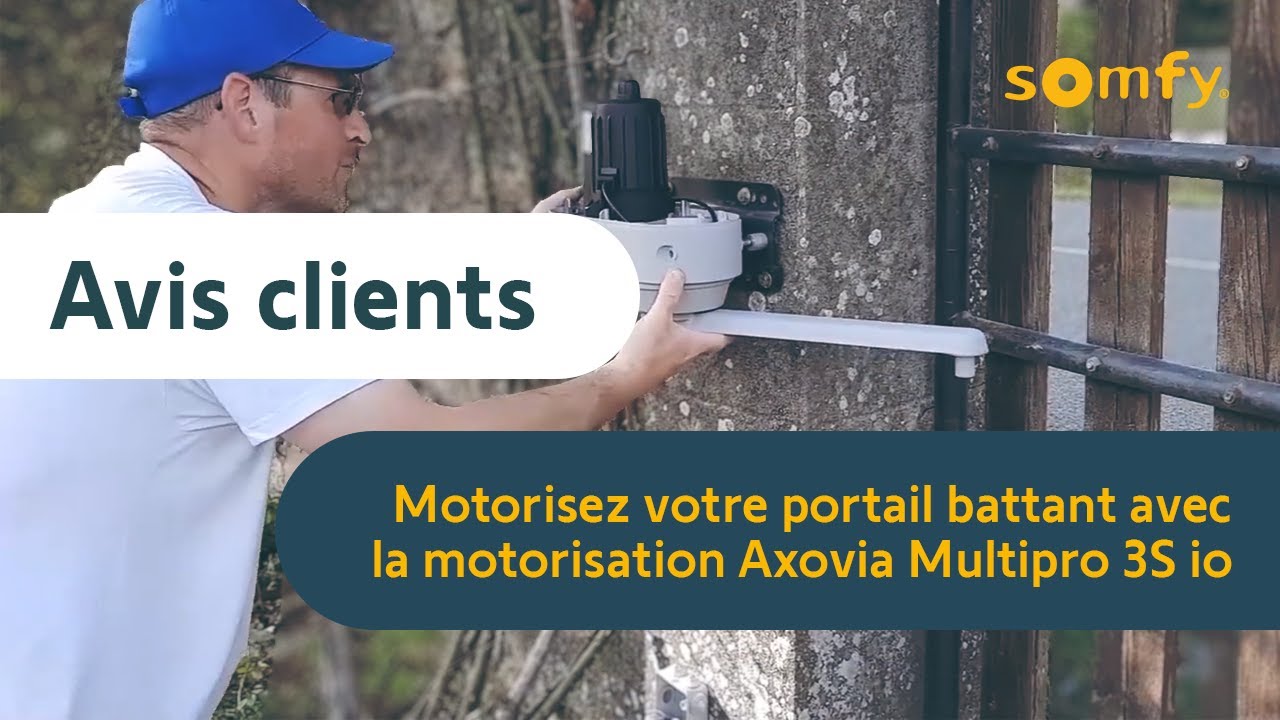 Axovia Multipro 3S io, motorisez votre portail battant : test et avis client de David | Somfy pro