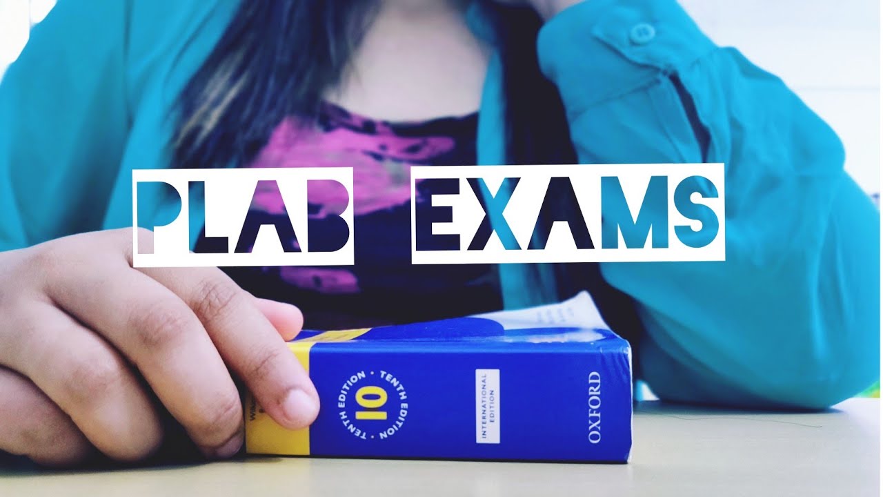 ALL ABOUT PLAB EXAMS- how to start? when to prepare? when to give the exams?