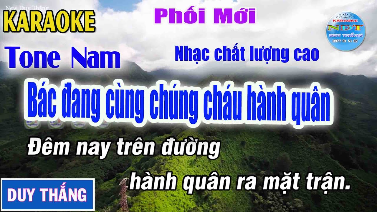 Bác Đang Cùng Chúng Cháu Hành Quân Karaoke Tone Nam Duy Thắng