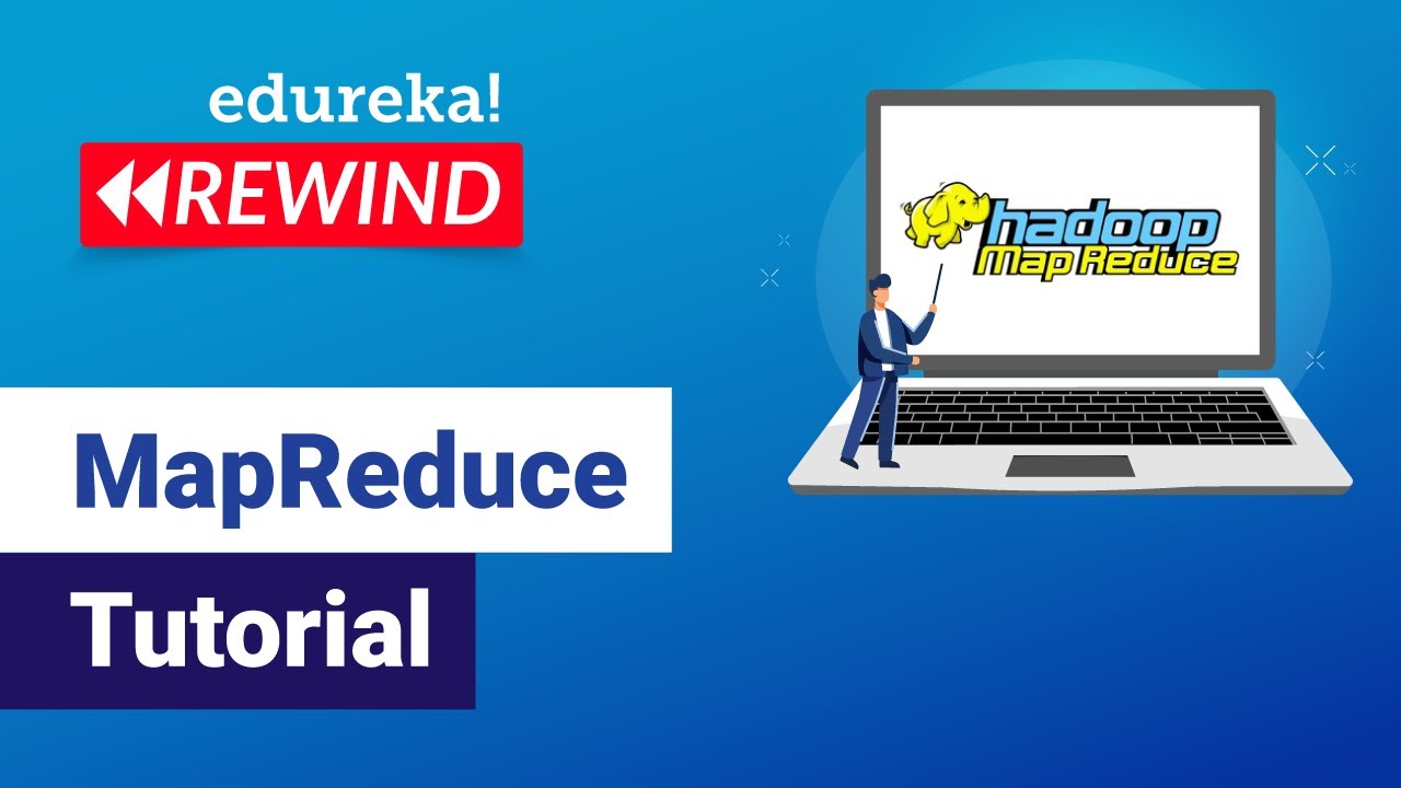 MapReduce Tutorial | MapReduce Tutorial For Beginners | Edureka | Big Data Rewind