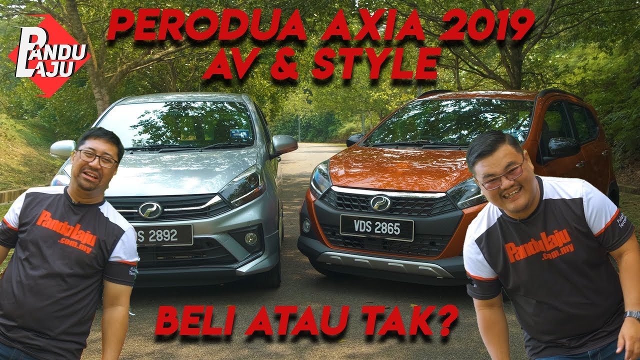 Pandu Uji Perodua Axia 2019, Style atau Advance?
