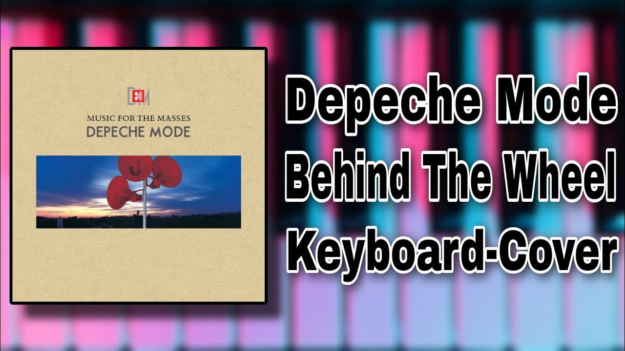 DEPECHE MODE - BEHIND THE WHEEL (Keyboard-Cover)
