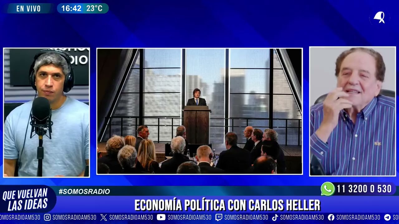 MILEI, a la GORRA en NUEVA YORK: ECONOMÍA POLÍTICA con CARLOS HELLER - QUE VUELVAN LAS IDEAS - AM530