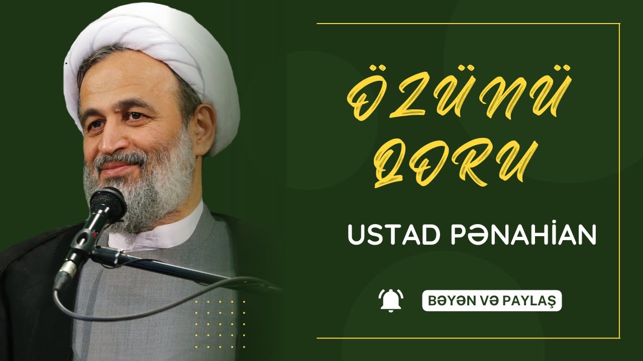 Özünü qoru | Ustad Pənahian