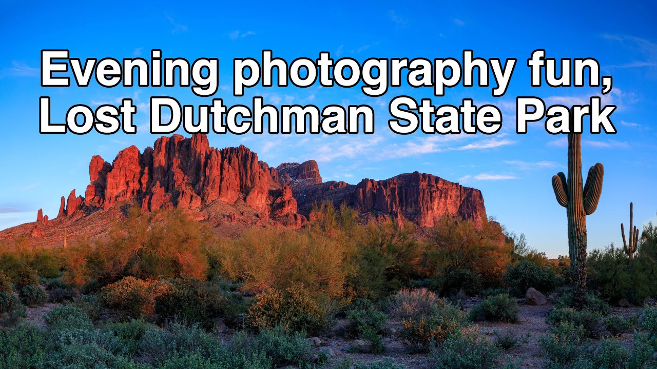 Evening photography fun - Lost Dutchman State Park