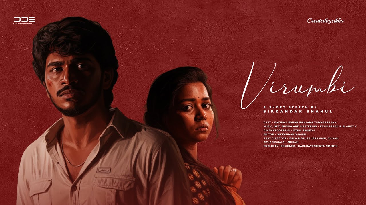 Virumbi | Tamil Short Film | 4K | Createdbysikka