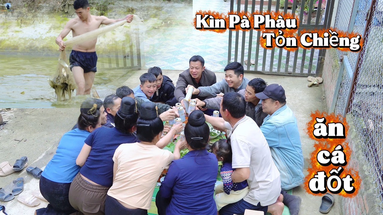 Kìn Pà Phàu Tỏn Chiềng - Ăn Cá Đốt Tại Nhà A XUAN HOA Bản Mòn