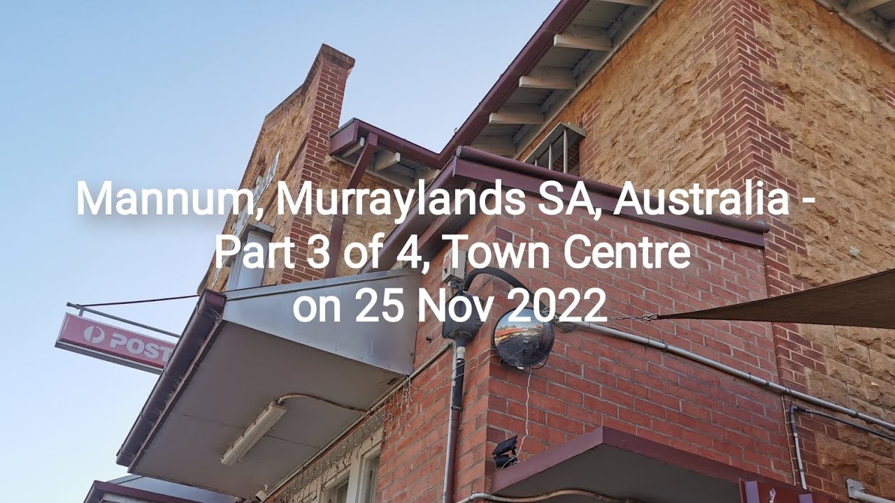 Mannum, Murraylands SA, Australia - Part 3 of 4, Town Centre on 25 Nov 2022