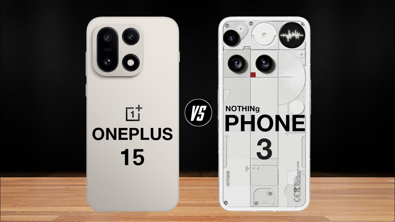 oneplus 15 vs nothing phone 3 - full comparison ⚡ which one is best