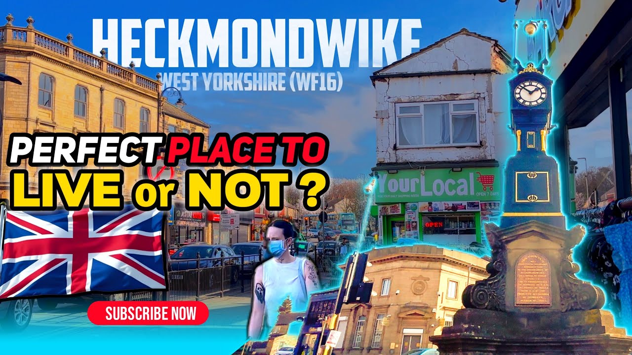 “Heckmondwike: Perfect Place to Live or Not? 🤔🏡”