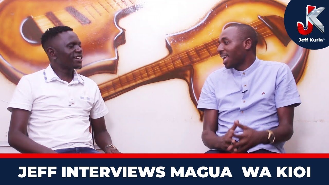 JEFF INTERVIEWS  MAGUA WA KIOI