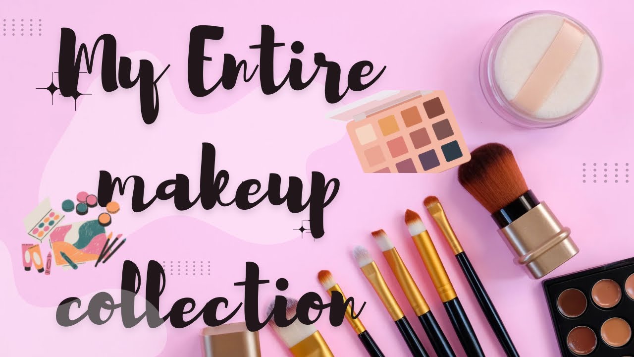My Entire Makeup Collection 💄✨ | Everything I Own☺️