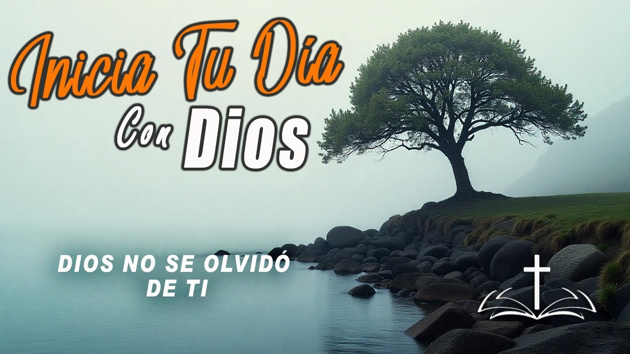 Isaías 49:15 DIOS NO SE OLVIDO DE TI | Inicia Tu Día Con Dios
