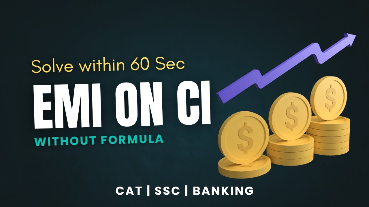 Solve Compound Interest EMI Problems Easily without Formula | CAT, SSC, Banking Exams #logicxonomy