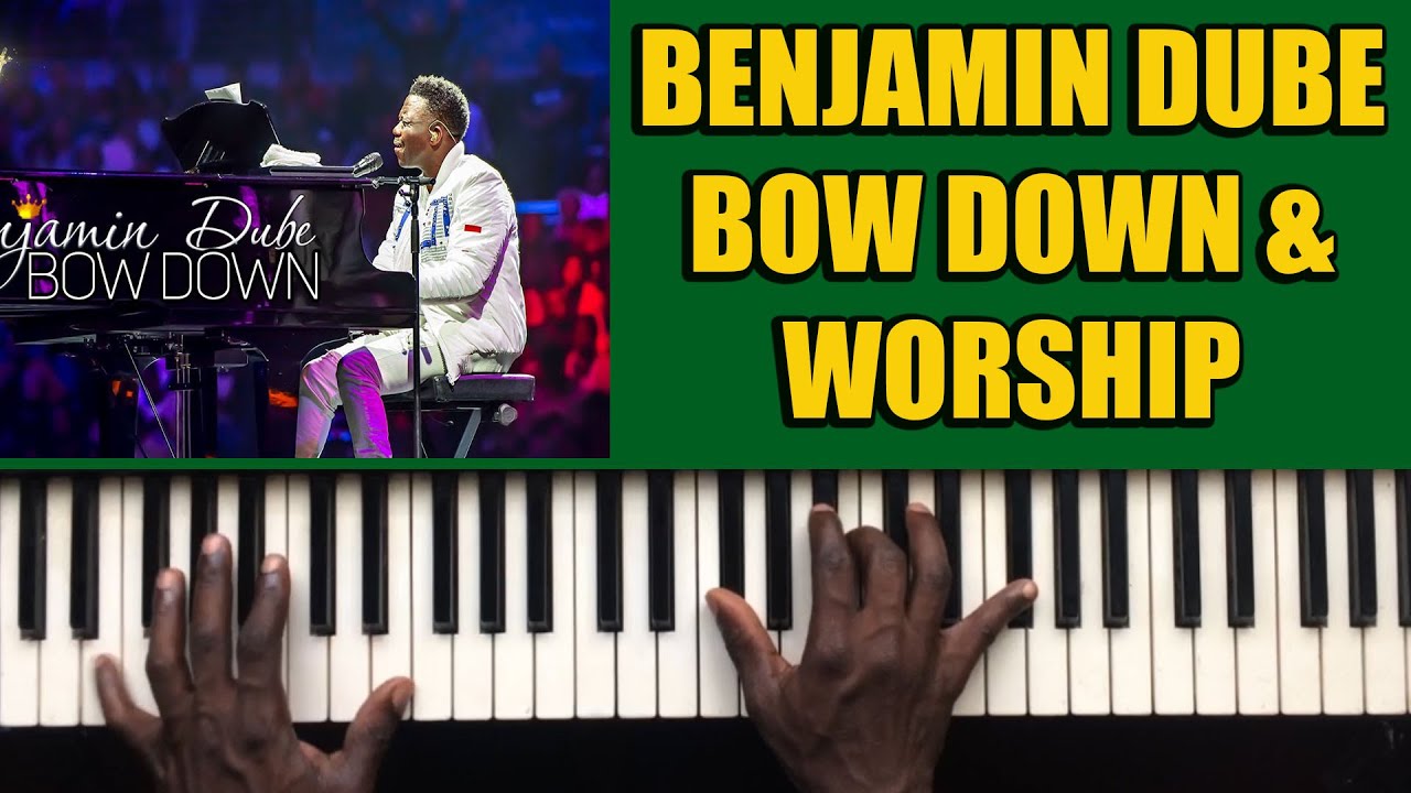 Уроки фортепианных аккордов Benjamin Dube Bow Dow And Worship