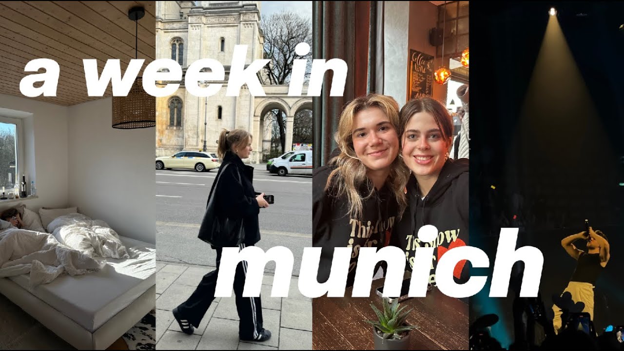 a week in my life // trip to Munich , concerts & quality time with friends // Hanna Marie