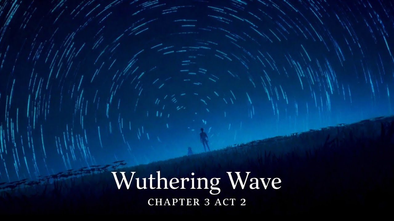 Wuthering Wave 3.0 Lahai-Roi Act 2 | New Main Story Quest Full Walkthrough 
