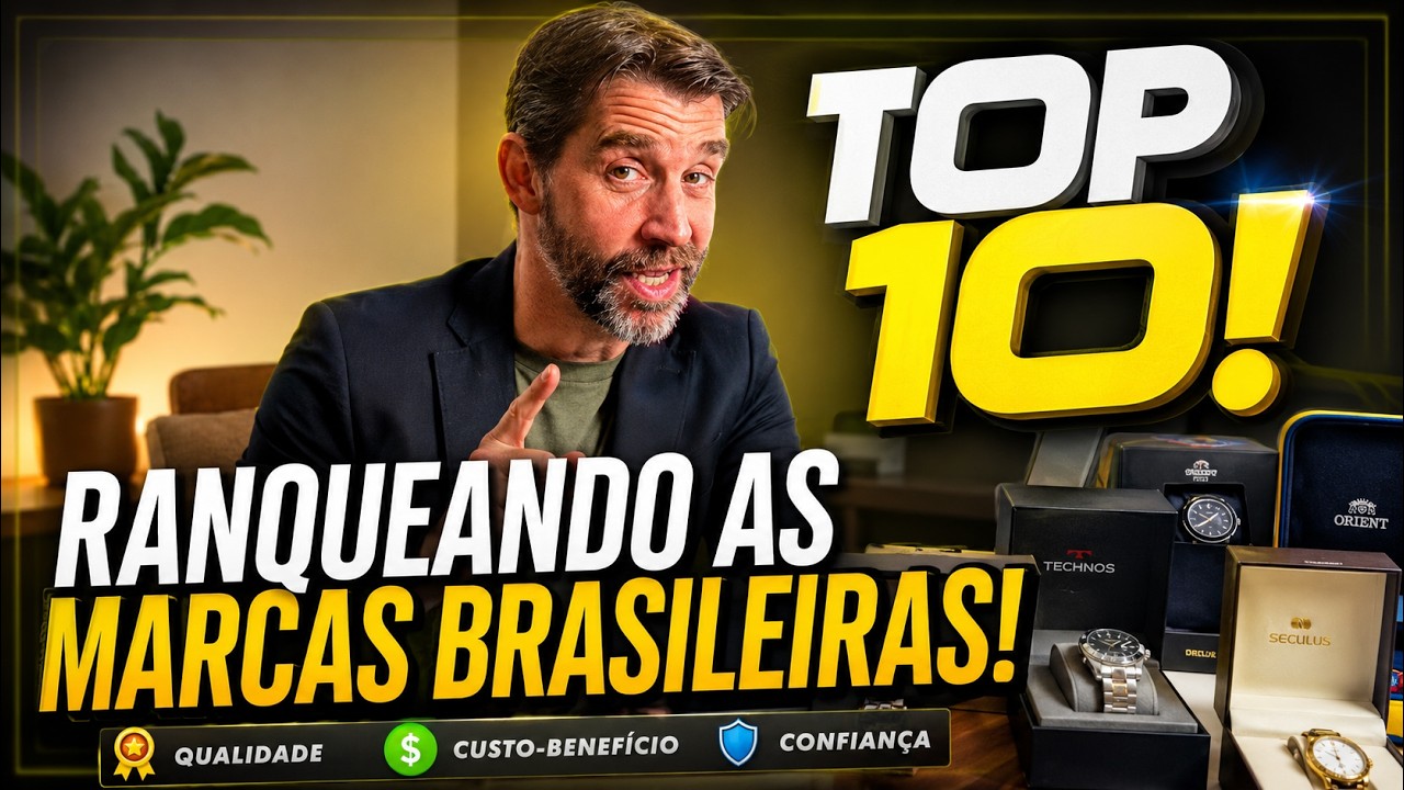 Ranqueando as Top 10 Marcas Brasileiras de Relógios!