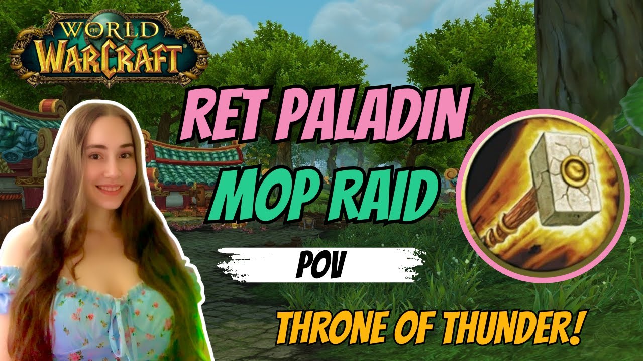 THRONE OF THUNDER RET PALADIN | FULL RAID POV + Heroic Jin'rokh | MoP Classic WoW