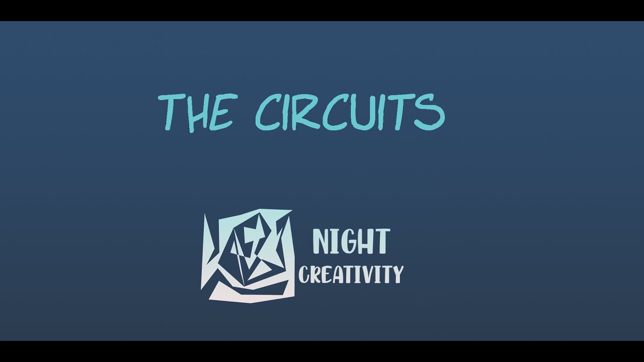 Night Creativity - The Circuits