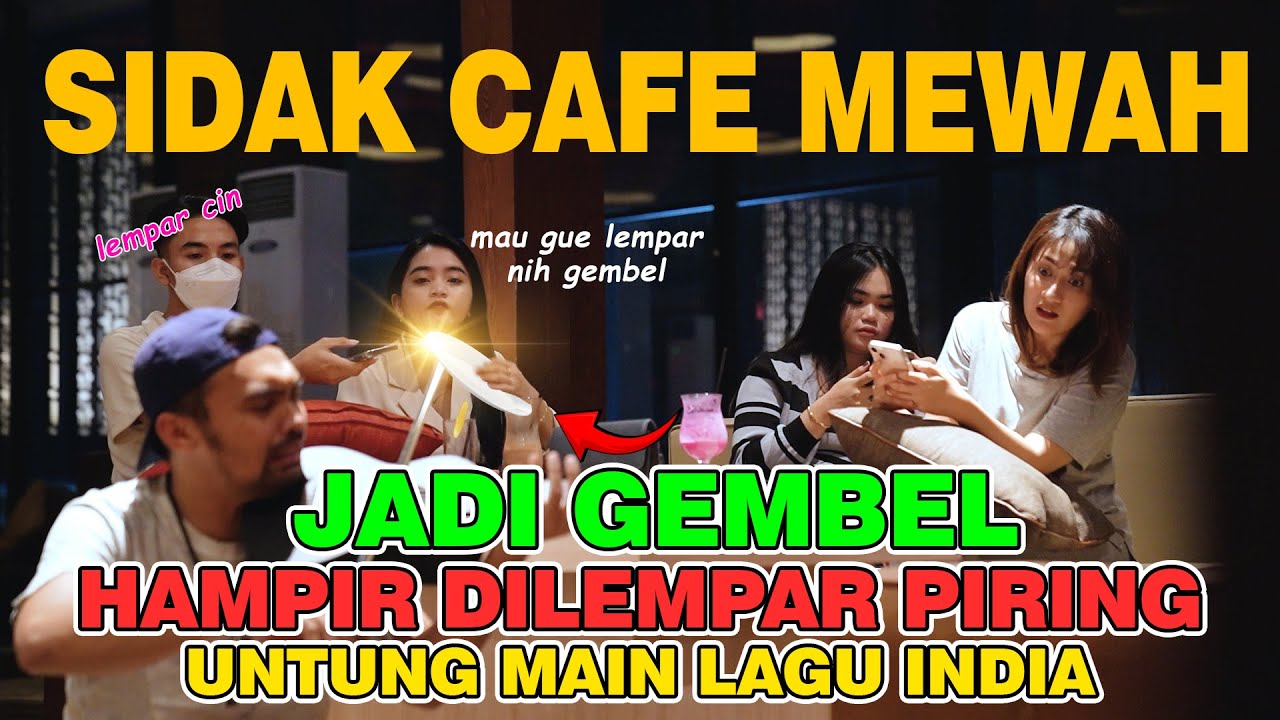 Sidak Cafe Mewah || Jadi Gembel, Hamper DILEMPAR PIRING, Untung Main Lagu India