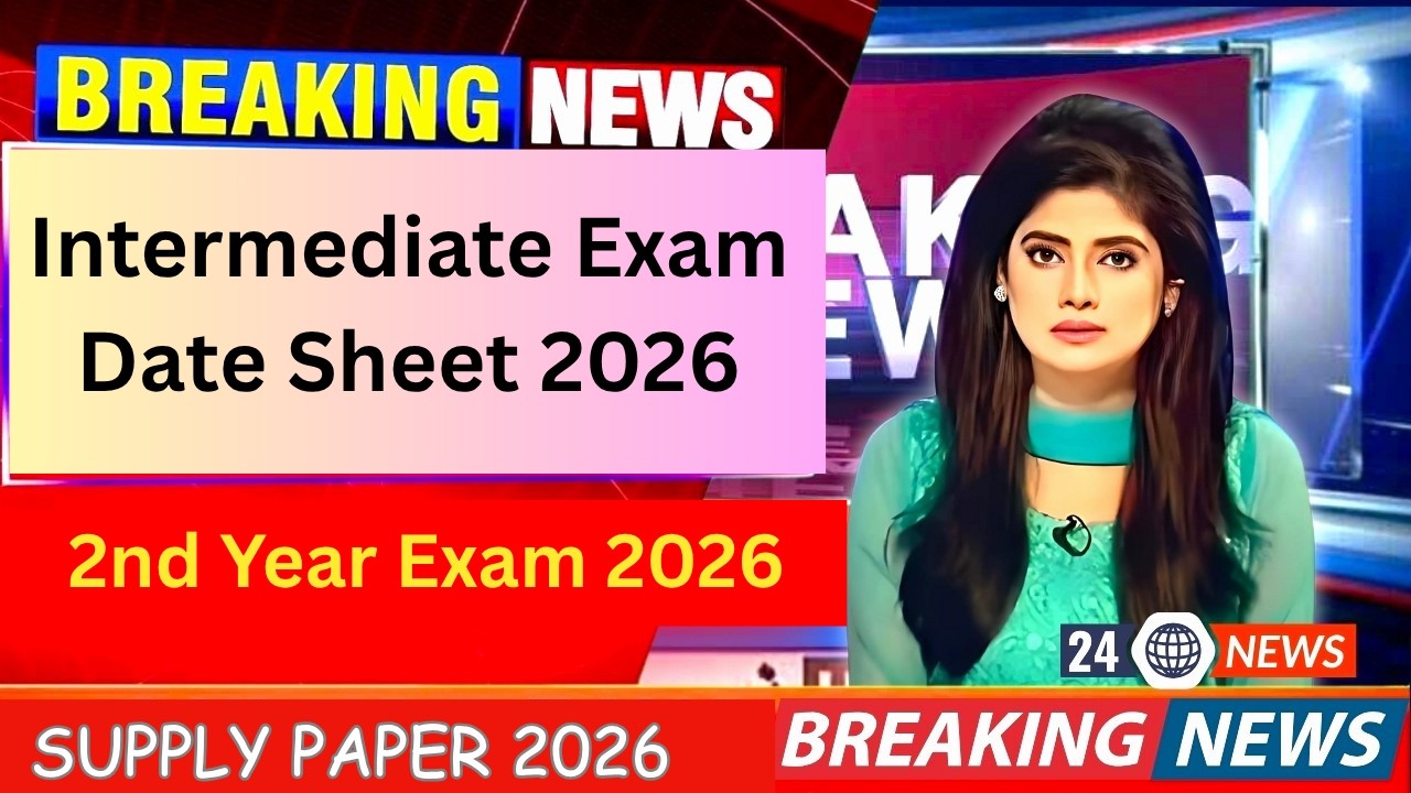 Intermediate Exam date sheet 2026 | 2nd year supply exam 2026 | First Year Supply Exam 2026