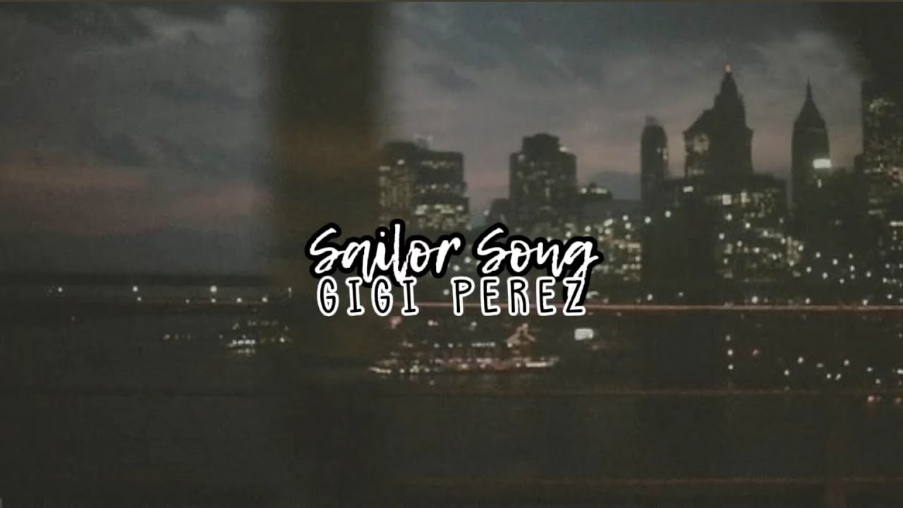sailor song-gigi perez (sped up + reverb)