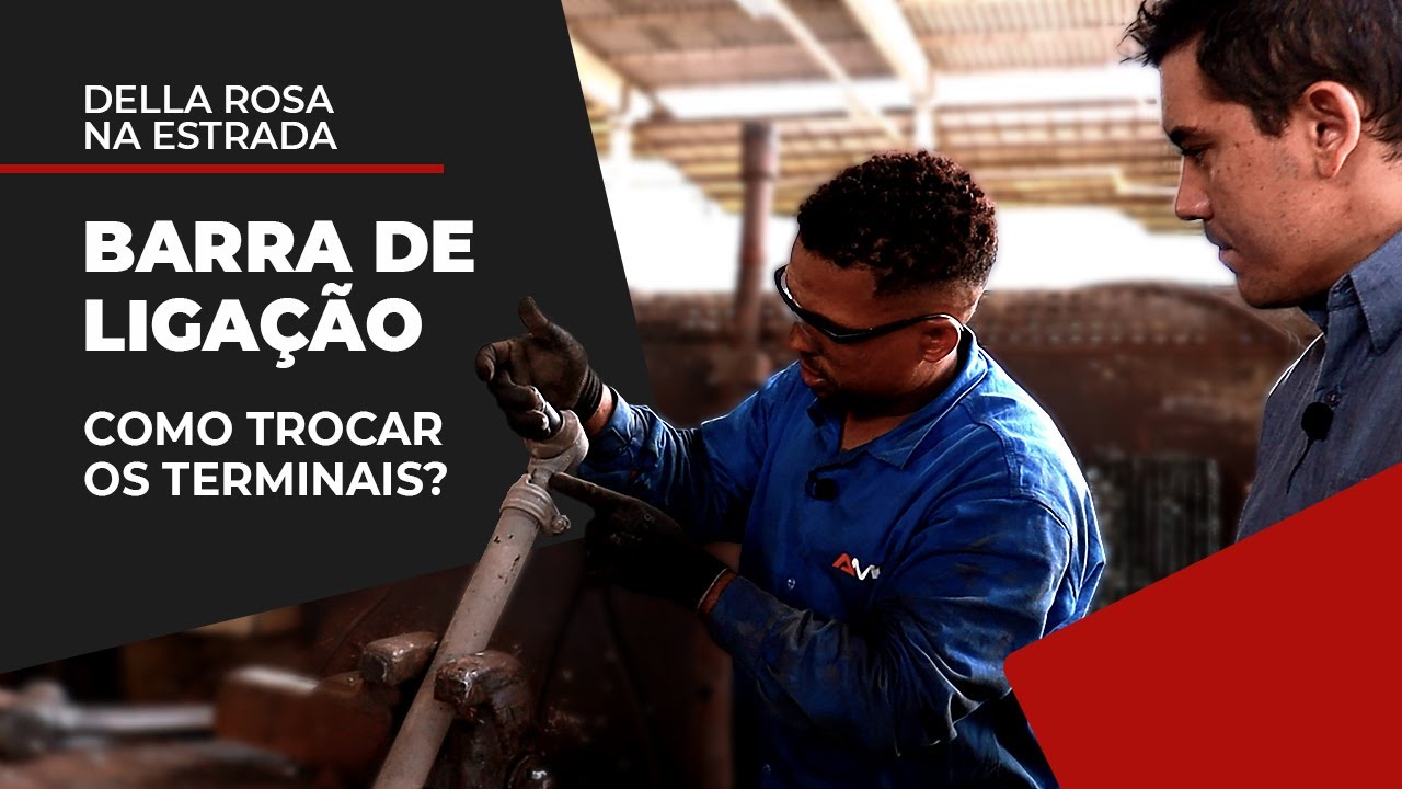Como trocar os Terminais da Barra de Ligação? | DELLA ROSA NA ESTRADA
