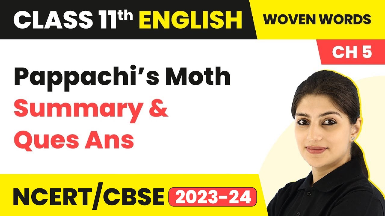 Pappachi’s Moth -Summary & Question Answers | Class 11 English Woven Words (Short Stories) Chapter 5