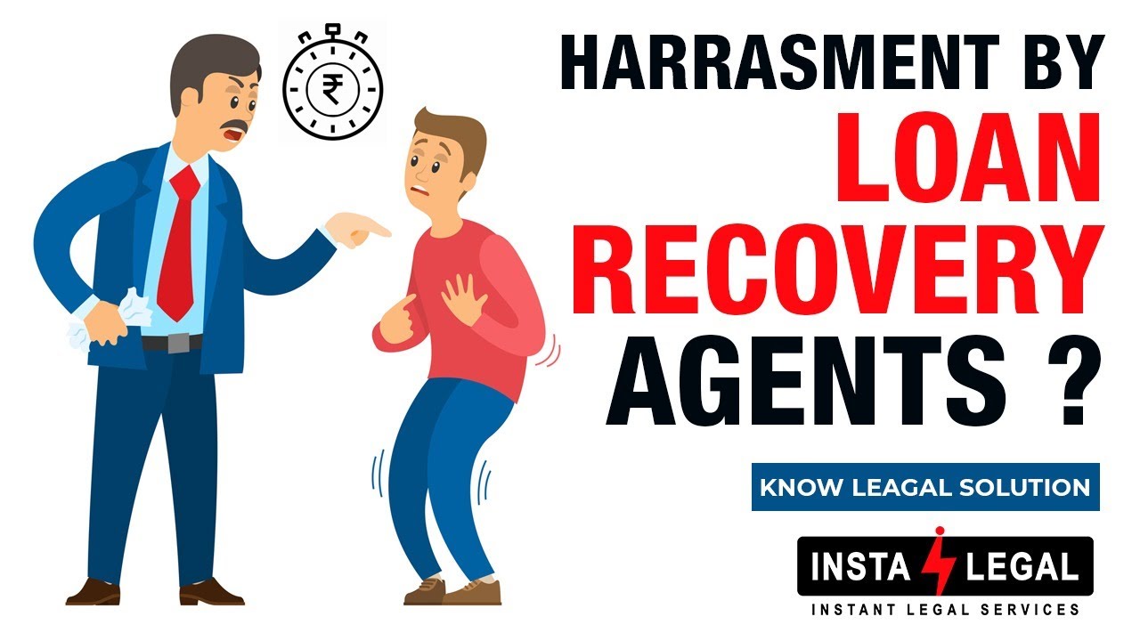 Harassment from Loan Recovery Agents? Know your rights