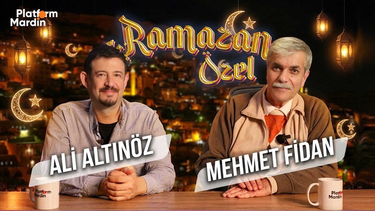 MARDİN'DE ESKİ RAMAZANLAR | MEHMET FİDAN ve ALİ ALTINÖZ | Ramazan Gece ve Gelenekleri | RAMAZAN ÖZEL