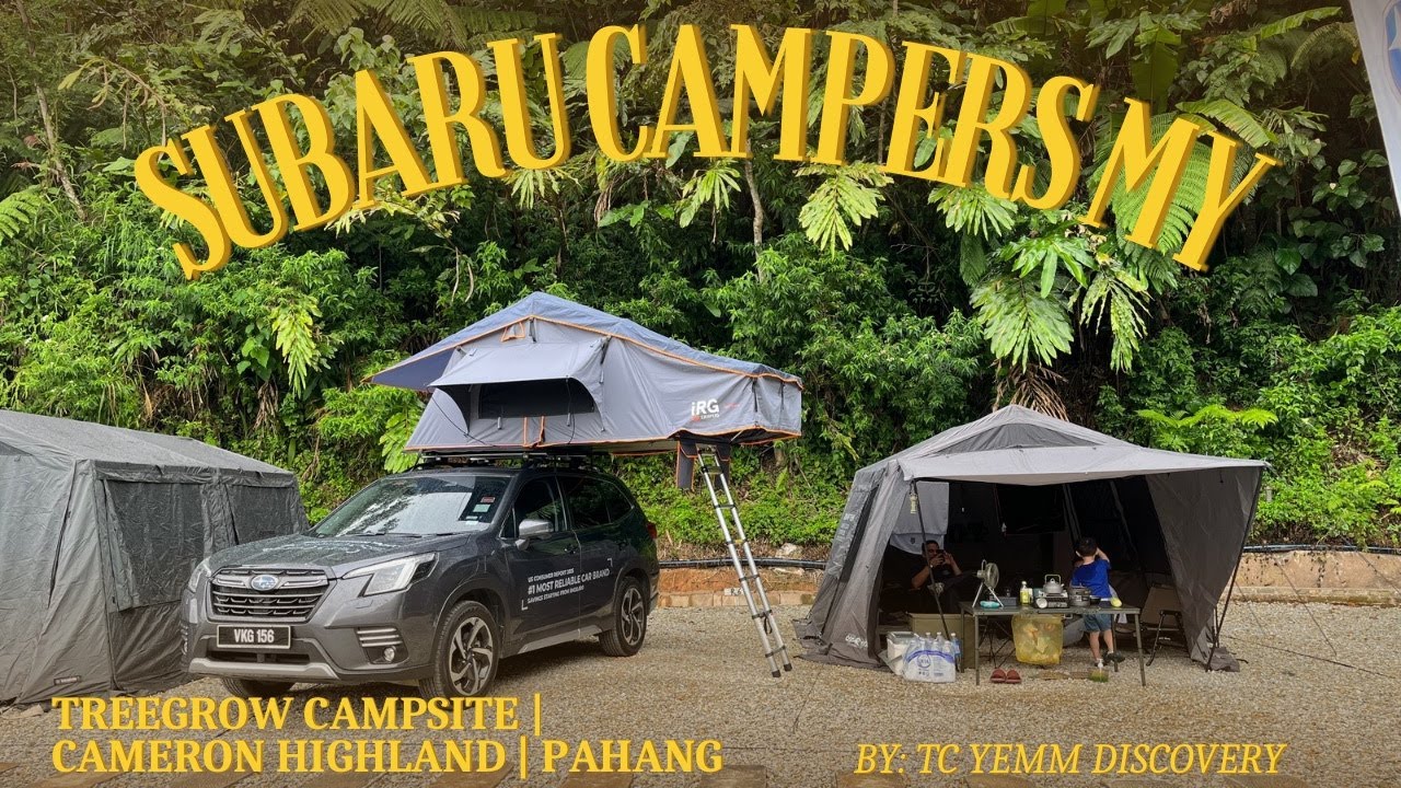 Treegrow Campsite | Cameron Highland | Pahang | Subaru Campers MY | Subaru MY | Montanic Adventure |