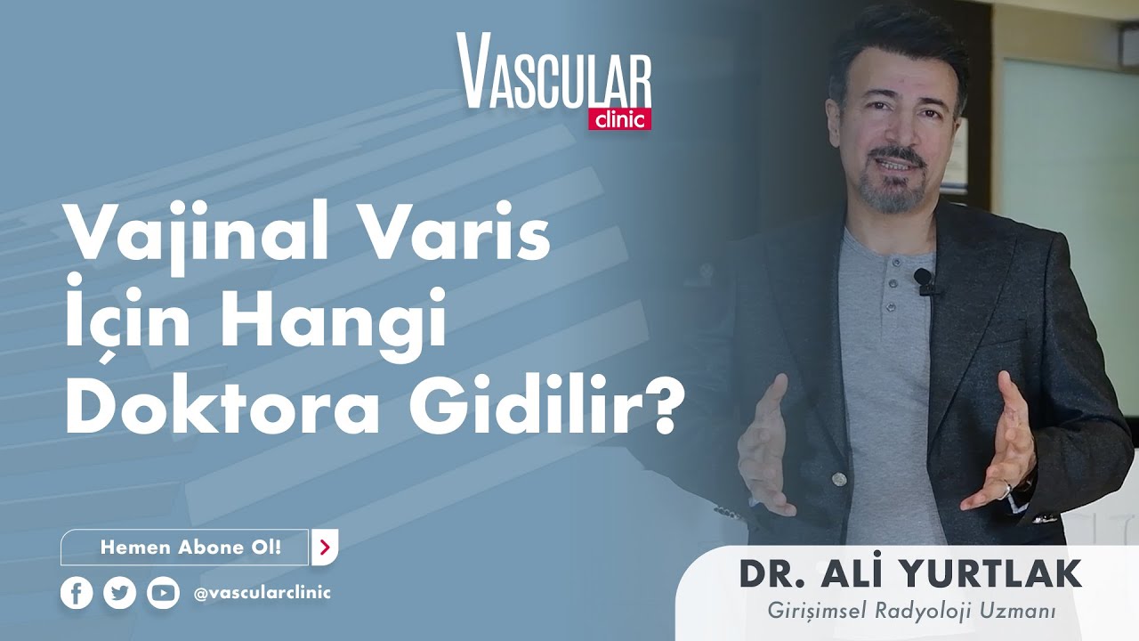 Vajinal varis için hangi doktora gidilir?