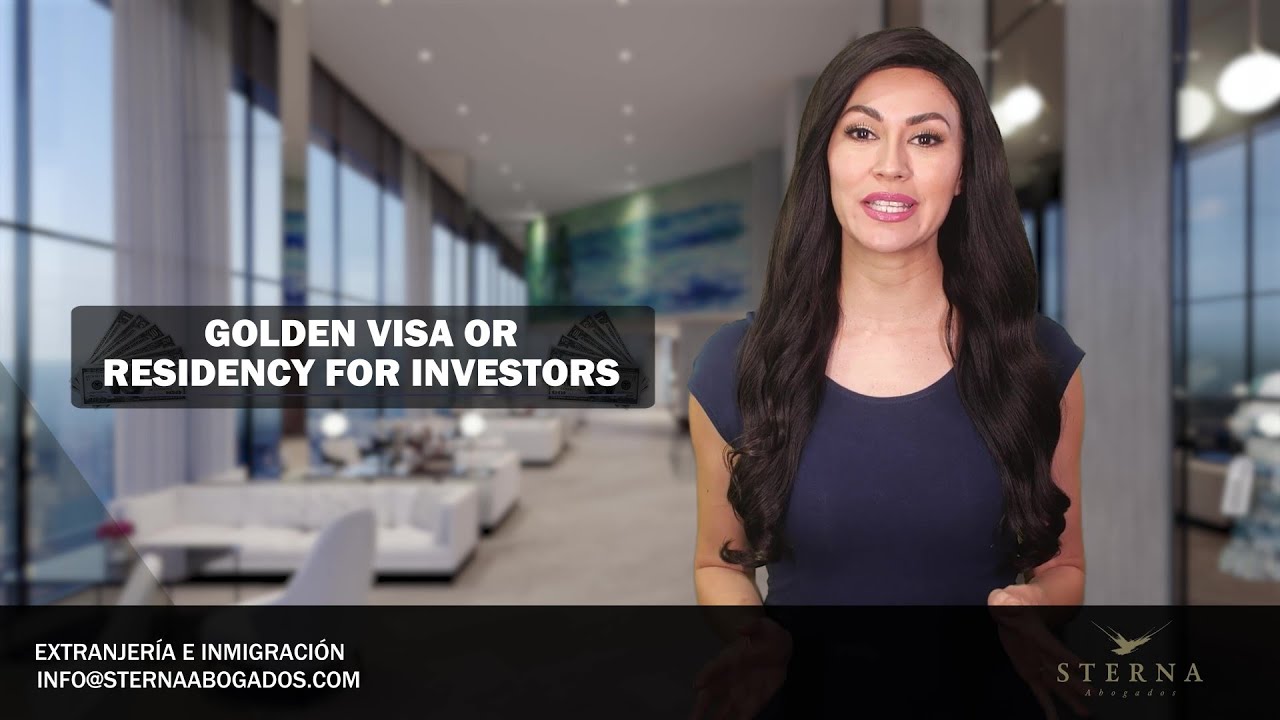 Golden Visa Residency in Spain or the residency permit for investors.