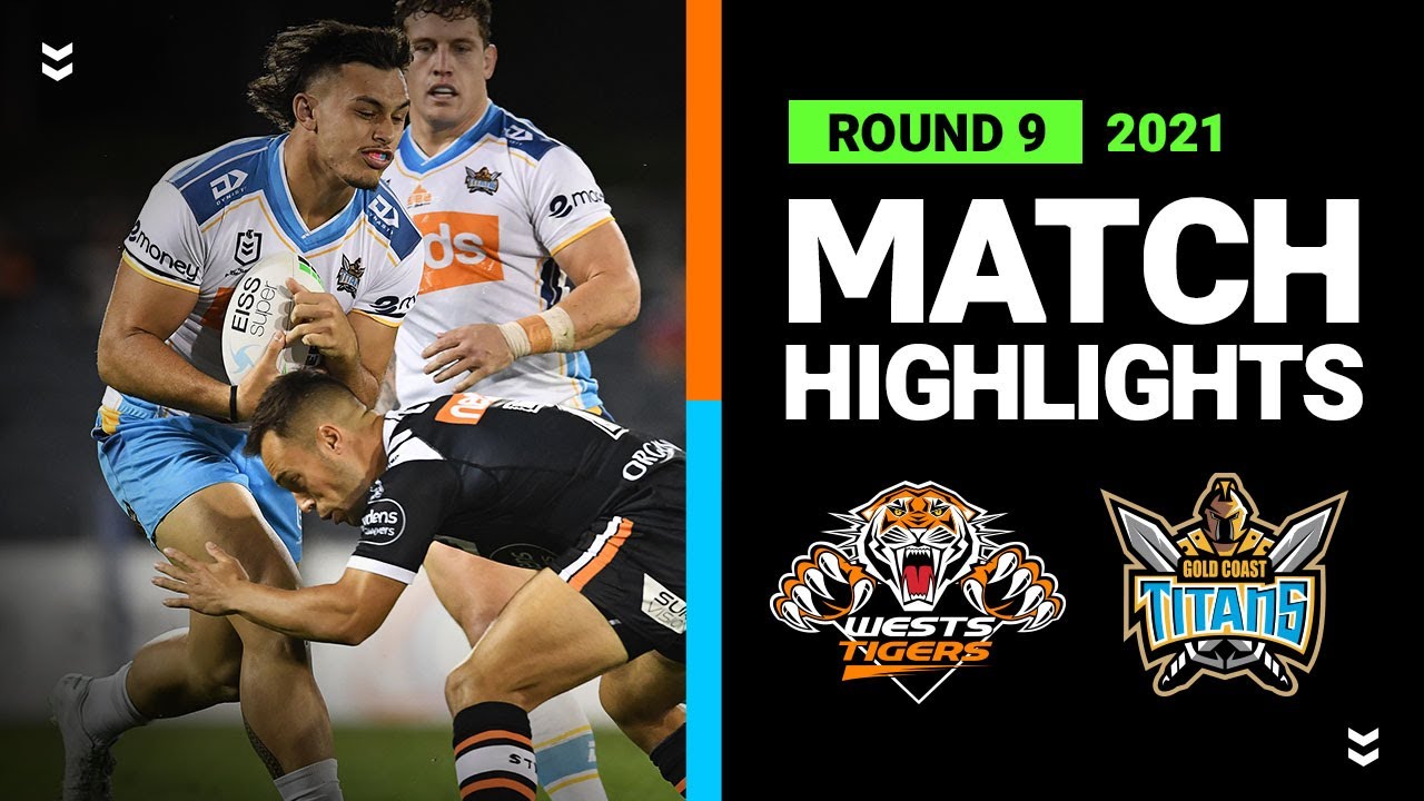 NRL Highlights | Wests Tigers v Titans Match Highlights | Round 9, 2021 | Telstra Premiership | NRL