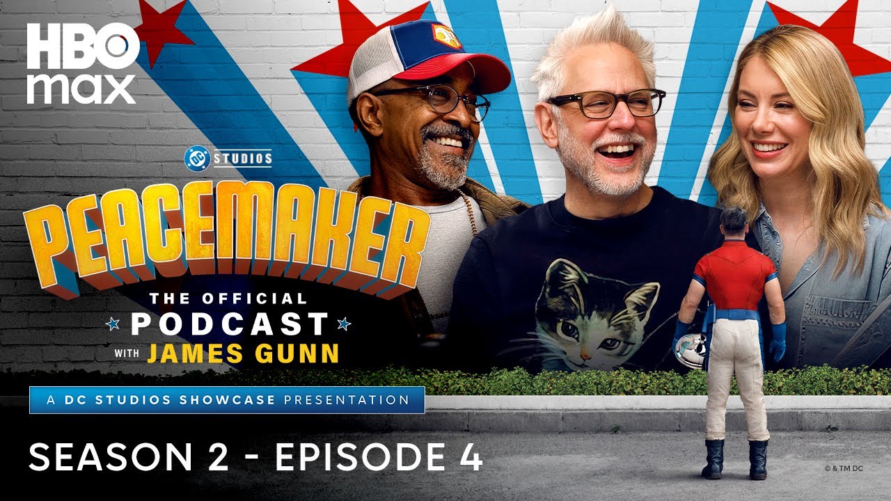 Peacemaker: The Official Podcast with James Gunn – Season 2, Ep. 4