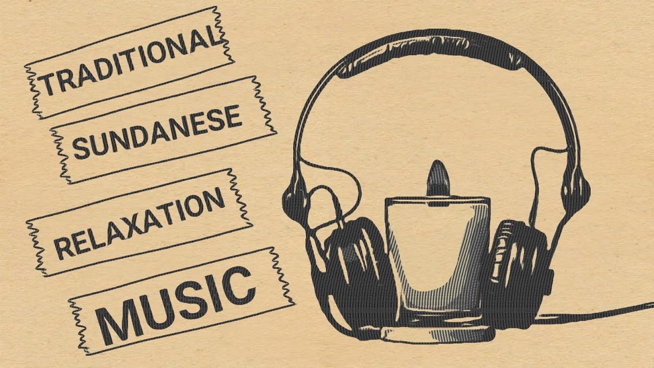 relaxing and beautiful musical instruments - relaxation Sundanese music