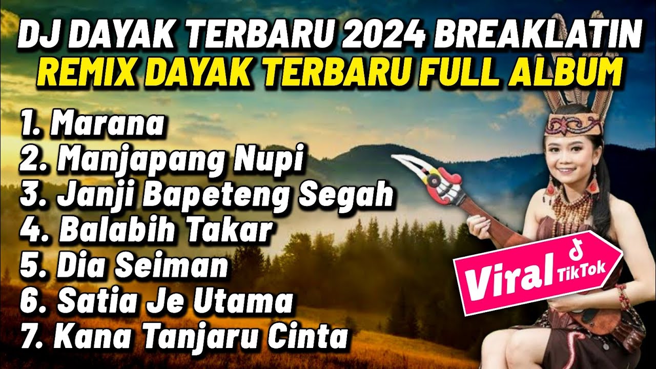 DJ DAYAK TERBARU 2024 - REMIX LAGU DAYAK TERBARU 2024 FULL ALBUM