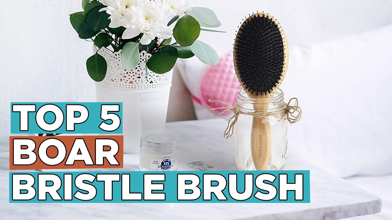Top 5 Best Boar Bristle Brush