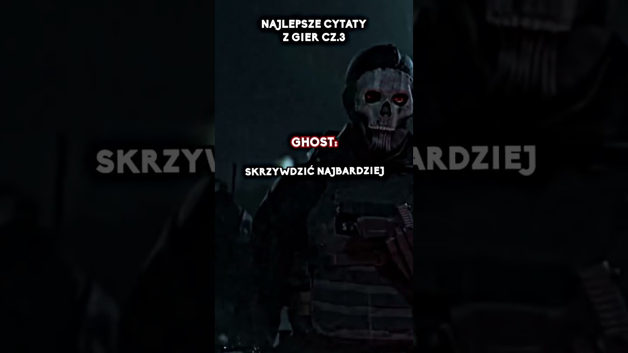 NAJLEPSZE CYTATY Z GIER CZ.3 🟥 GHOST 🟥 CALL OF DUTY : MODERN WARFARE 2