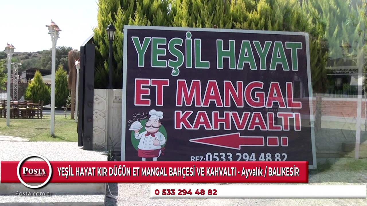 YEŞİL HAYAT KIR D&Uuml;Ğ&Uuml;N ET MANGAL BAH&Ccedil;ESİ VE KAHVALTI - AYVALIK/BALIKESİR