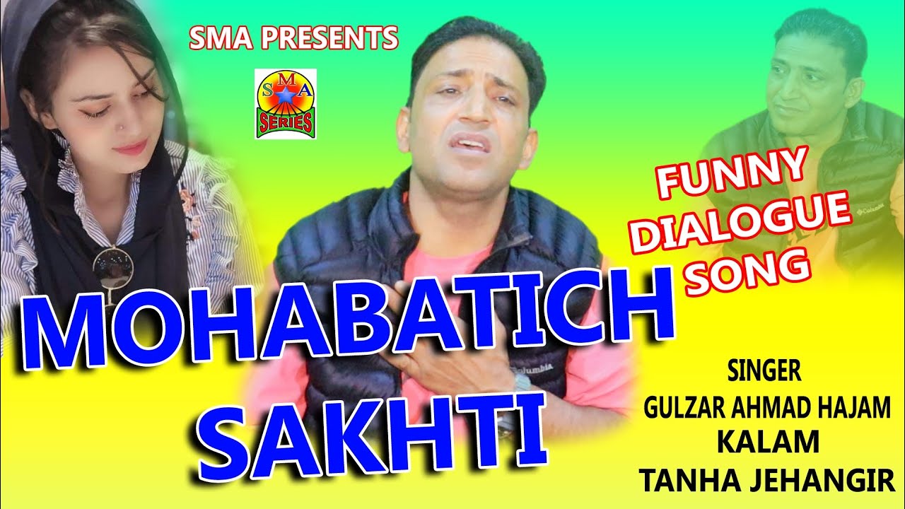 MOHABATICH SAKHTI SUNG BY. GULZAR HAJAM || DIALOGUE SONG