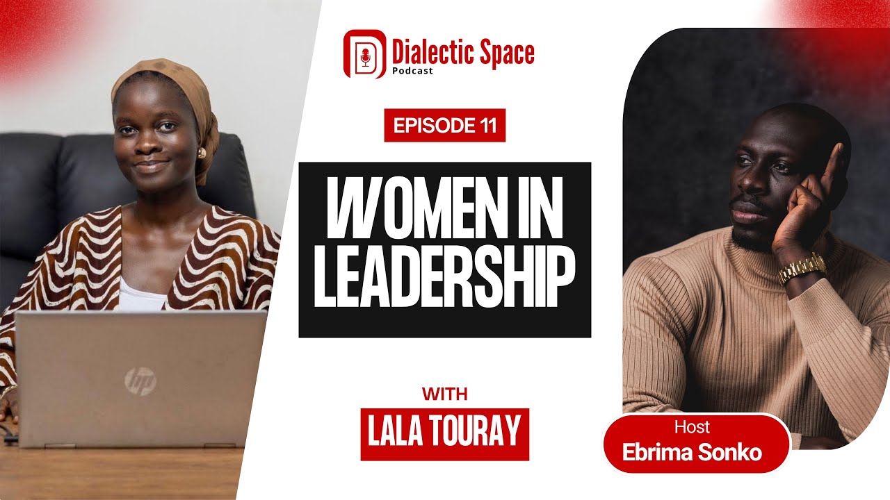 Ep11: Conversation with Ms. Lala Touray, Deputy Executive Secretary National Youth Service Scheme.