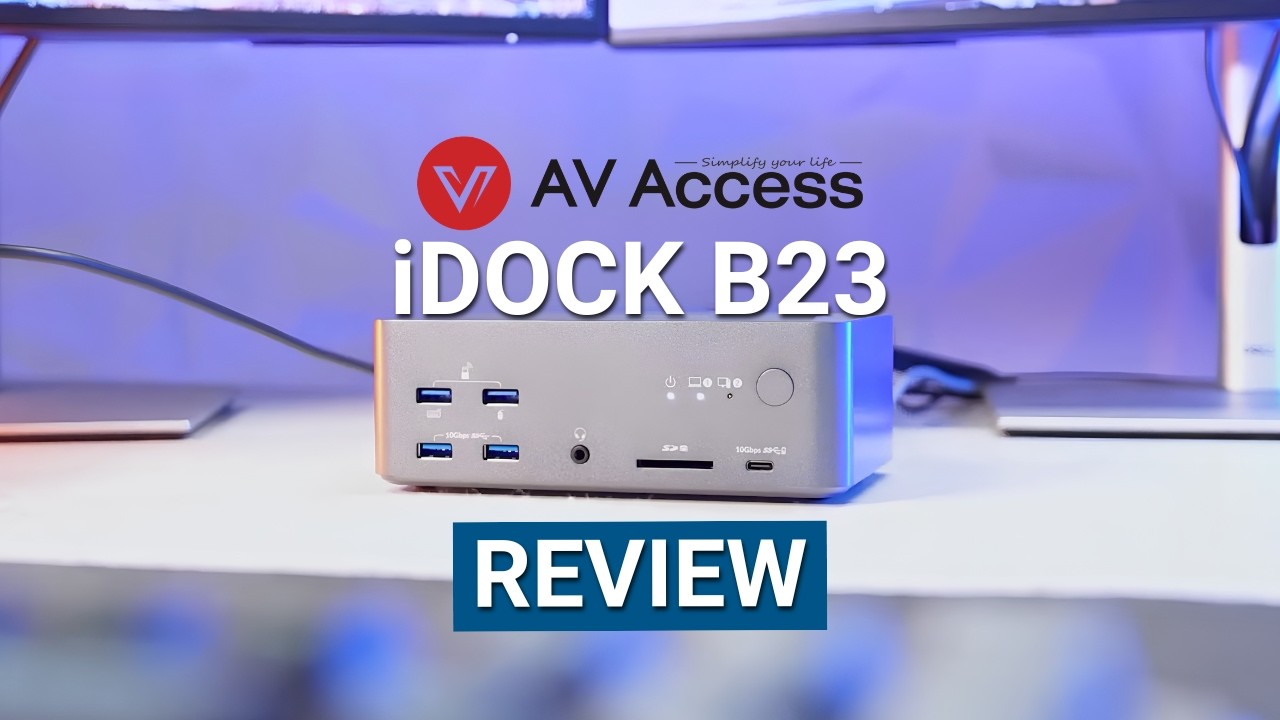 AV Access iDock B23 Review &ndash; The Ultimate Docking Station?