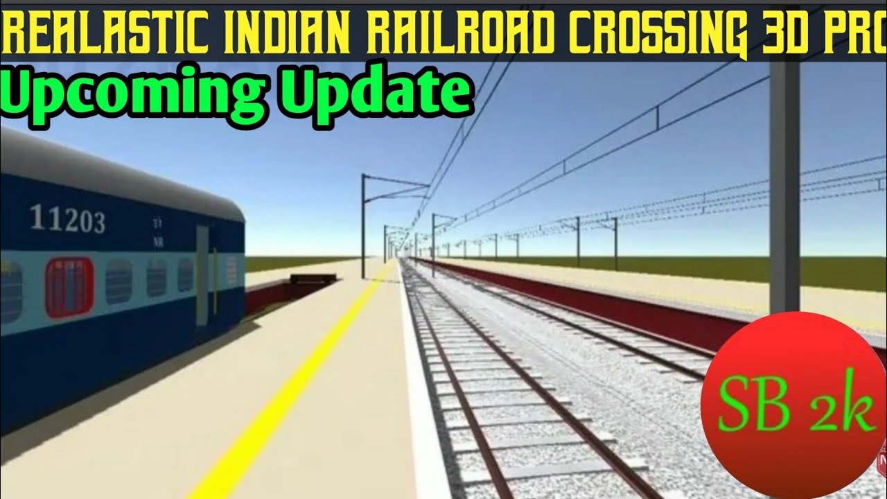 Realastic Indian Railroad Crossing 3d Pro | Upcoming Update  💥By SB2K Apps
