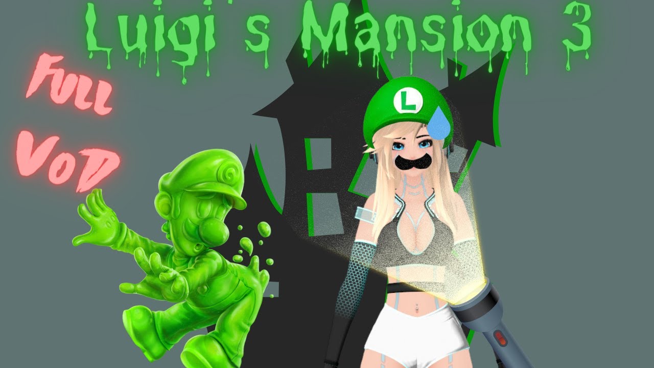 Full VOD: Vtuber Plays Luigi's Mansion 3 for the First Time